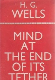 Mind at the End of Its Tether (H.G. Wells)