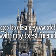 Go to Disney World With My Best Friend
