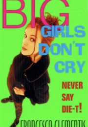 Big Girls Don't Cry (Francesca Clementis)