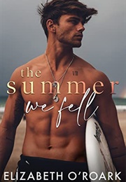 The Summer We Fell (Elizabeth O&#39;Roark)