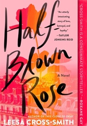 Half-Blown Rose (Leesa Cross-Smith)