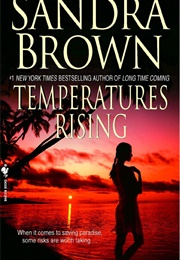 Temperatures Rising (Sandra Brown)