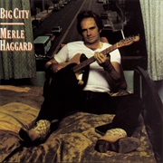 Big City (Merle Haggard, 1981)