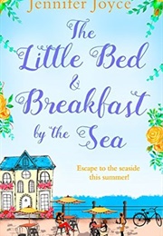 The Little Bed and Breakfast by the Sea (Jennifer Joyce)