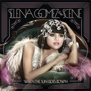 When the Sun Goes Down (Selena Gomez &amp; the Scene, 2011)