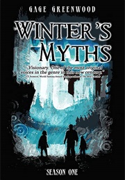 Winter's Myths (Gage Greenwood)