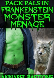 Pack Pals in Frankenstein Monster Menage (Annabel Bastione)