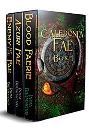 Caledonia Fae Series, Books 1-3 (India Drummond)