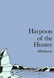 Harpoon of the Hunter (Markoosie Patsauq)