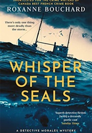 Whisper of the Seals (Roxanne Bouchard)