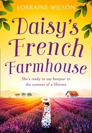 Daisy&#39;s French Farmhouse (Lorraine Wilson)