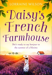 Daisy's French Farmhouse (Lorraine Wilson)