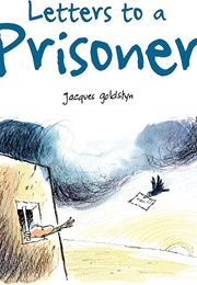 Letters to a Prisoner (Jacques Goldstyn)