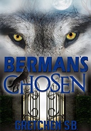 Berman's Chosen (Gretchen S.B.)
