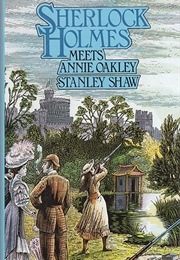 Sherlock Holmes Meets Annie Oakley (Stanley Shaw)