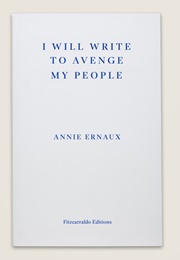 I Will Write to Avenge My People (Annie Ernaux)