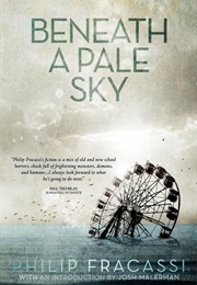 Beneath a Pale Sky (Philip Fracassi)