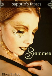 Shimmer: A Lesbian Rumpelstiltskin (Elora Bishop)