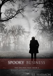 Spooky Business (S.E. Harmon)