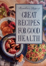 Great Recipes for Good Health (Reader's Digest)