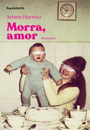 Morra, Amor (Ariana Harwicz)