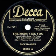 The More I See You - Dick Haymes