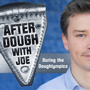 After Dough With Joe Episode 2