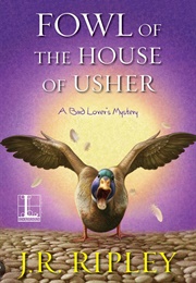Fowl of the House of Usher (J.R. Ripley)