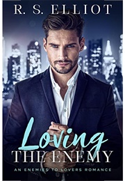 Loving the Enemy (R.S. Elliot)