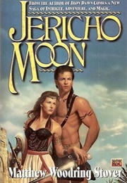 Jericho Moon (Matthew Woodring Stover)