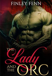 The Lady and the Orc (Finley Fenn)