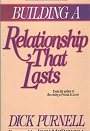 Building a Relationship That Lasts (Dick Purnell)