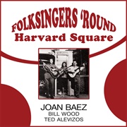 Folksingers &#39;Round Harvard Square (Bill Wood, Joan Baez, &amp; Ted Alevizos, 1959)