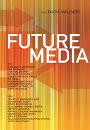 Future Media (Rick Wilber, Ed.)