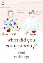 What Did You Eat Yesterday? Vol 3 (Fumi  Yoshinaga)