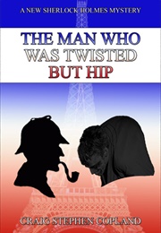 The Man Who Was Twisted but Hip (Craig Stephen Copland)