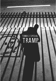 Tramp: Or the Art of Living a Wild and Poetic Life (Tomas Espedal)