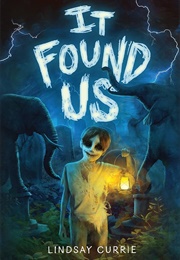 It Found Us (Lindsay Currie)