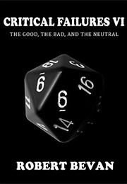Critical Failures VI (Robert Bevan)
