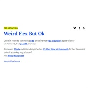 Weird Flex, but Ok