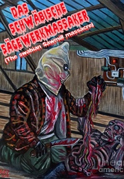 The Swabian Sawmill Massacre (2015)