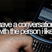Have the Conversation With the Person I Like