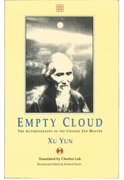 Empty Cloud: The Autobiography of Chinese Zen Master Xu Yun (Xu Yun)