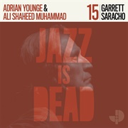 Garrett Saracho, Adrian Younge &amp; Ali Shaheed Muhammad - Garrett Saracho Jazz Is Dead 015