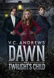 V.C. Andrew's Dawn:  Twilight's Child (2023)