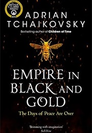 Empire in Black and Gold (Adrian Tchaikovsky)