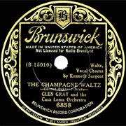 Champagne Waltz - Glen Gray
