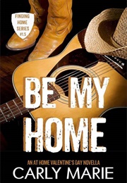 Be My Home (Carly Marie)