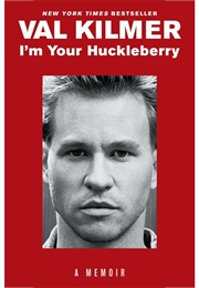 I'm Your Huckleberry: A Memoir (Val Kilmer)
