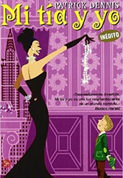 Mi Tía Y Yo (Patrick Dennis)